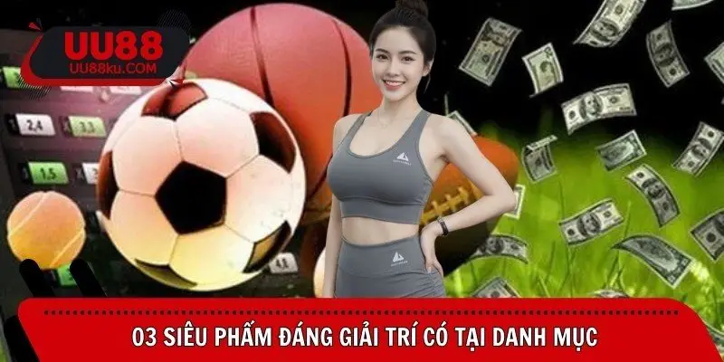 03-sieu-pham-dang-giai-tri-co-tai-danh-muc